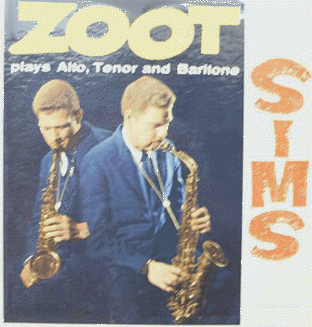 Zoot Sims Plays Alto, Tenor and Baritone Sax